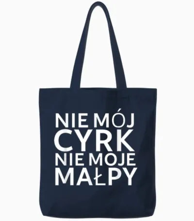 Lustiger Polnischer Spruch "nie Mój Cyrk Nie Moje Malpy" Tote Bags - Navy