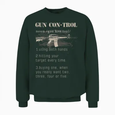 2nd Amendment Funny Gun Control Definition Unisex Sweatshirt - Forest