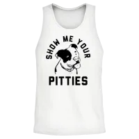 Show Me Your Pitties Funny Pitbull Pit Bull Dog Unisex Tank Top - White – 2