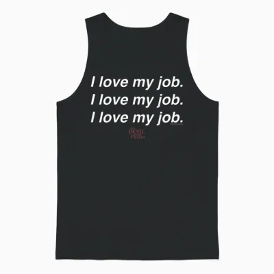 The Devil Wears Prada I Love My Job Text Stack Unisex Tank Top - Black
