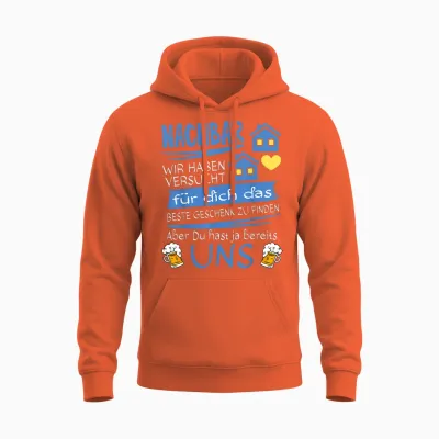 Neighbor Wir Haben Versucht Für Dich Das Beste Geschenk Unisex Hoodie - Orange