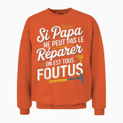 Si Papa Can't Fix It Funny Father's Day Unisex Sweatshirt - Orange