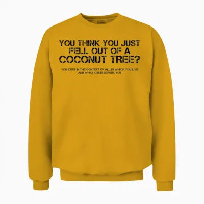 Funny Saying Unisex Sweatshirt - Gold
