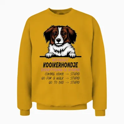 Without Kooikerhondje Everything Is Stupid Dog Unisex Sweatshirt - Gold