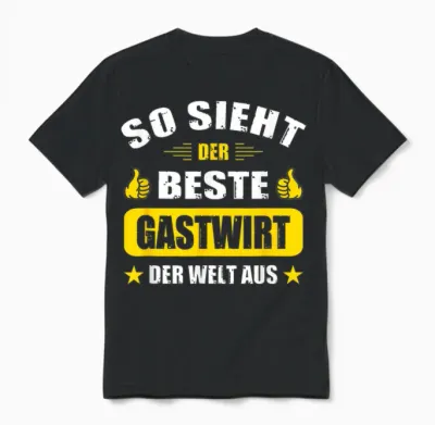T-Shirt with German Text "so Sieht Der Beste Gastwirt Der Welt" [ Unisex T-Shirt - Black