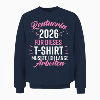 Retirement 2026 Retirement Pension Decoration Pensioner 2026 Unisex Sweatshirt - Navy
