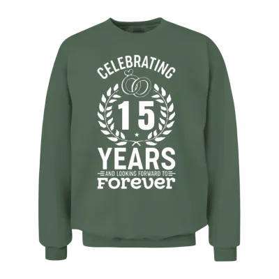 15th Wedding Anniversary - Celebrating 15 Years Of Unisex Sweatshirt - Military Green