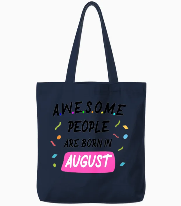 Awesome People Are Born in August Tote Bags in Navy