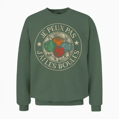 Je Ne Peux Pas J'ai Les Boules Petanque Man Woman Bouliste Unisex Sweatshirt - Military Green