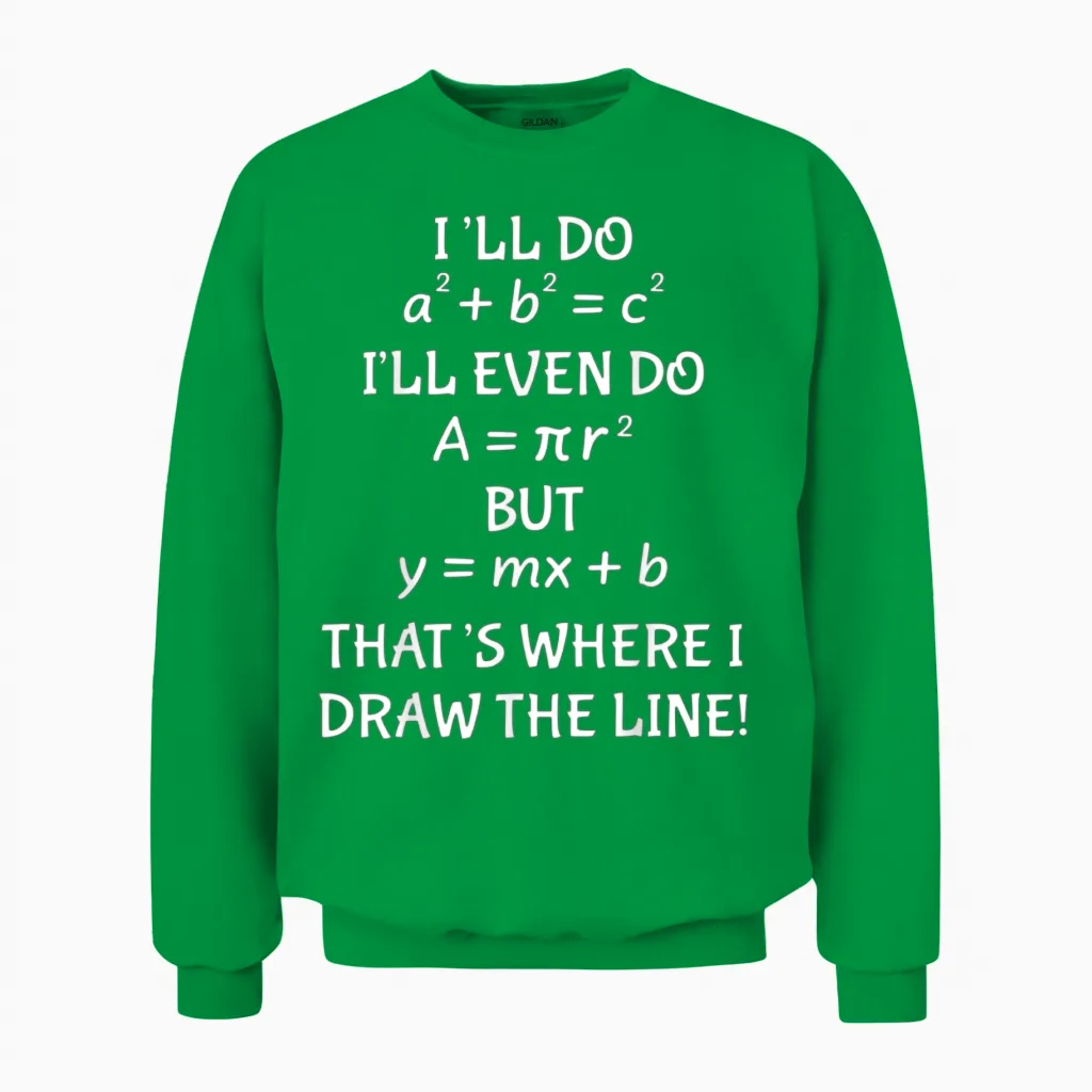 Funny Math Teacher Joke Men Women Fun Best Math Qu Unisex Sweatshirt - Irish Green