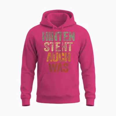 Hinten Steht Auch Was Shirt Spruch Hinten Steht Auch Wat Unisex Hoodie - Heliconia
