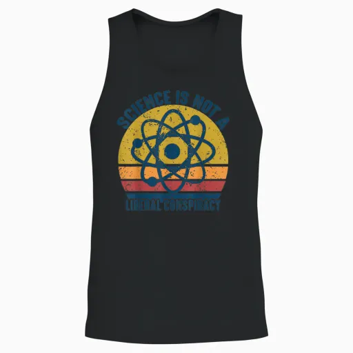 Retro Vintage Science Is Not a Liberal Conspiracy Political Unisex Tank Top - Black
