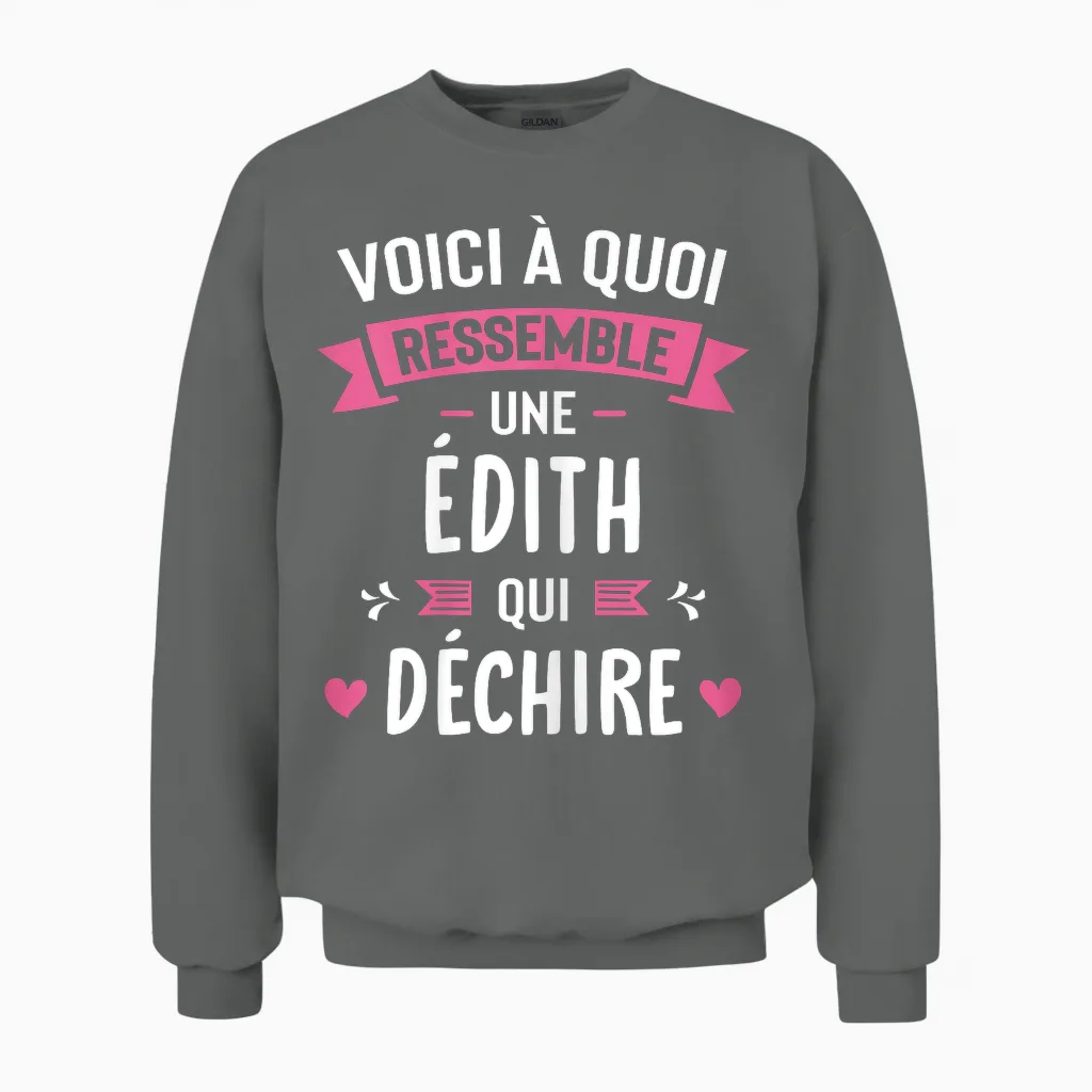 Woman Humour Personalized Gift First Name Edith Qui Déchire Unisex Sweatshirt in Graphite Heather