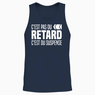 C'est Pas Du Delay C'est Du Suspense Always Delay Funny Unisex Tank Top - Navy