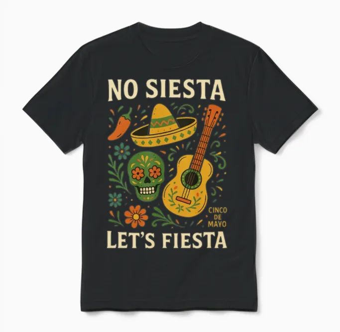 No Siesta Let's Fiesta Cinco De Mayo Mexican Pride Unisex T-Shirt in Black