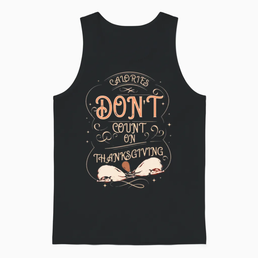 Funny Calories Don't Count on Thanksgiving Unisex Tank Top in Black