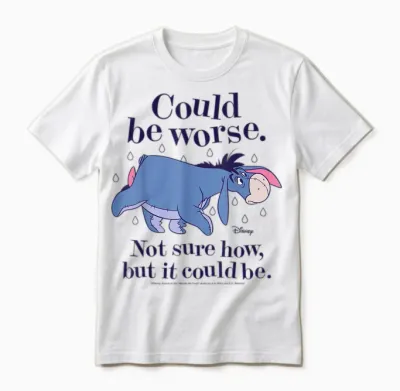 Winnie the Pooh - Eeyore Could Be Worse Not Sure How Unisex T-Shirt - White