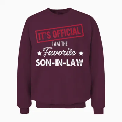 It's Official I'm the Favorite Son-In-Law Unisex Sweatshirt - Maroon