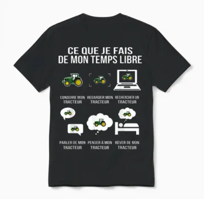 Ce Que Je Fais De Mon Temps Libre Tracteur Humour Drôle Unisex T-Shirt - Black