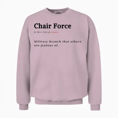 Chair Force Definition Unisex Sweatshirt - Light Pink