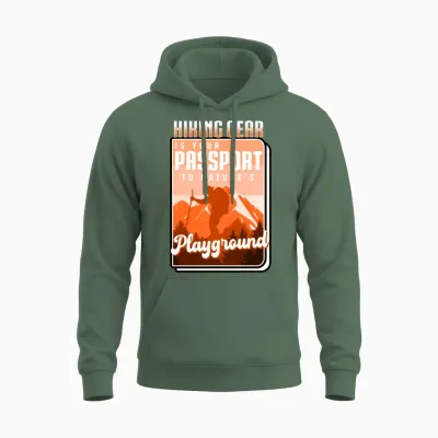 Hiking Gear Is Your Passport to Natures Playground Unisex Hoodie - Military Green