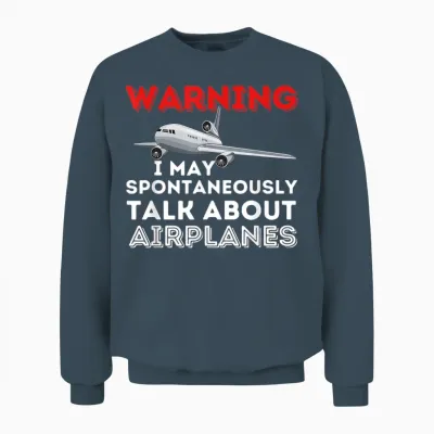 I May Talk About Airplanes - Funny Pilot & Aviation Airplane Unisex Sweatshirt - Dark Heather