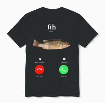 Fih Calling Remind Me Message Decline Accept Phone Call Fish Unisex T-Shirt - Black