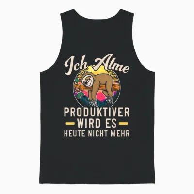 Lustiges Faultier Ich Atme Produktiver Wird Es Heute Nicht Unisex Tank Top - Black