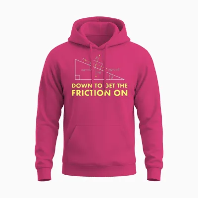 Down to Get the Friction on Physics Diagram Unisex Hoodie - Heliconia
