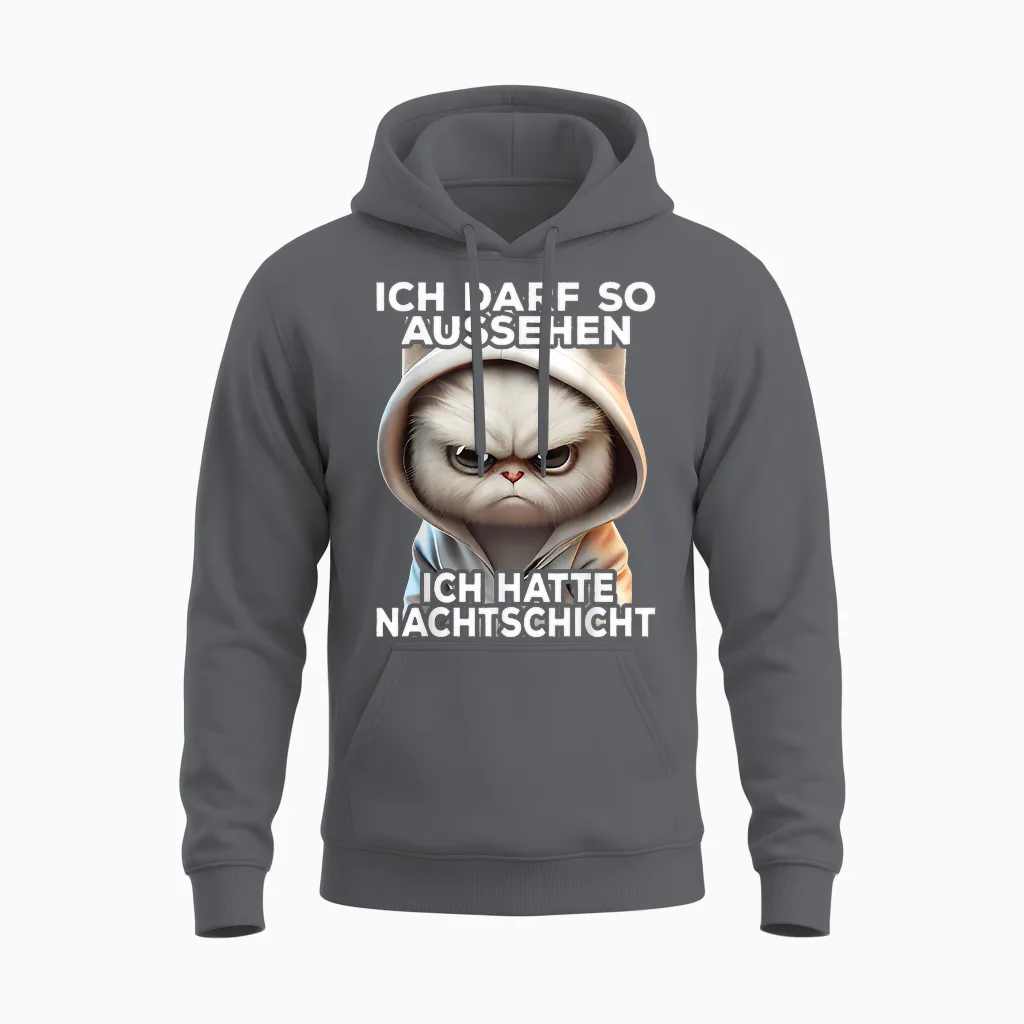Lustige Katze I Ich Darf So Aussehen Ich Hatte Nachtschicht Unisex Hoodie in Charcoal
