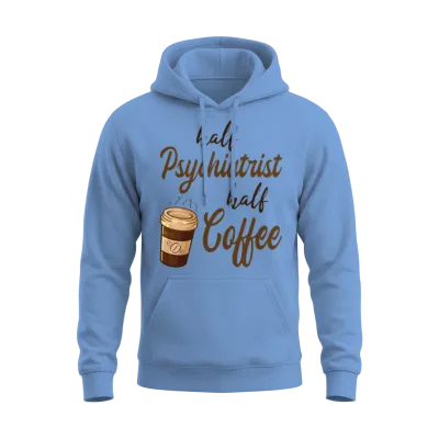 Half Psychiatrist Half Coffee Unisex Hoodie - Carolina Blue
