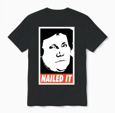 Nailed It Martin Luther Unisex T-Shirt - Black