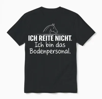 Ich Reite Nicht Ich Bin Das Bodenpersonal Unisex T-Shirt - Black