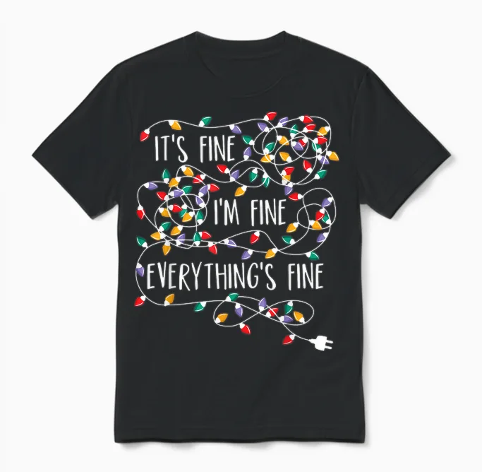 It's Fine I'm Fine Everything Is Fine Christmas Lights Unisex T-Shirt in Black
