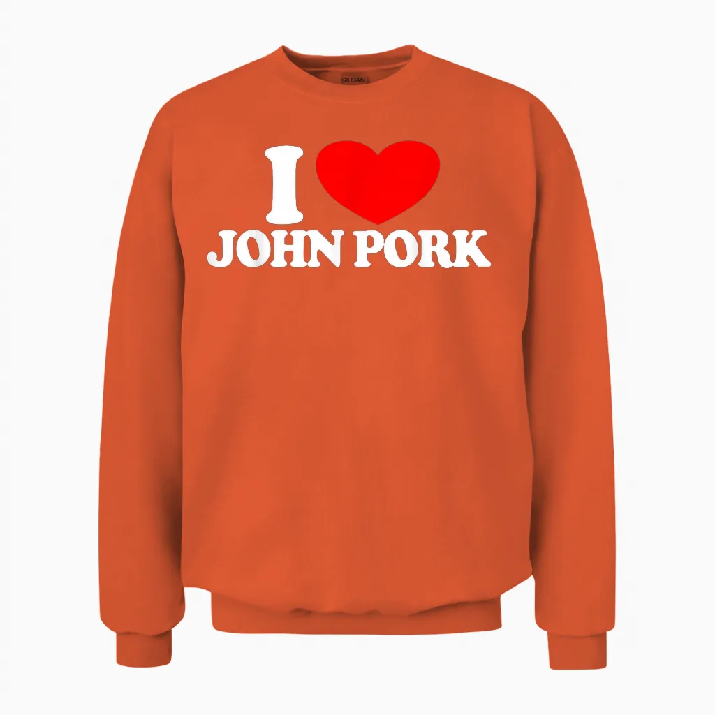 I Love John Pork Red Heart John Pork Meme John Pork T-Shirt, Black Unisex Sweatshirt in Orange