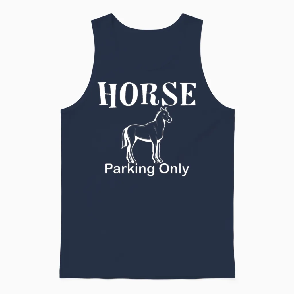 Horse Parking Only Horse Sayings Funny Horse Fans Unisex Tank Top in Navy