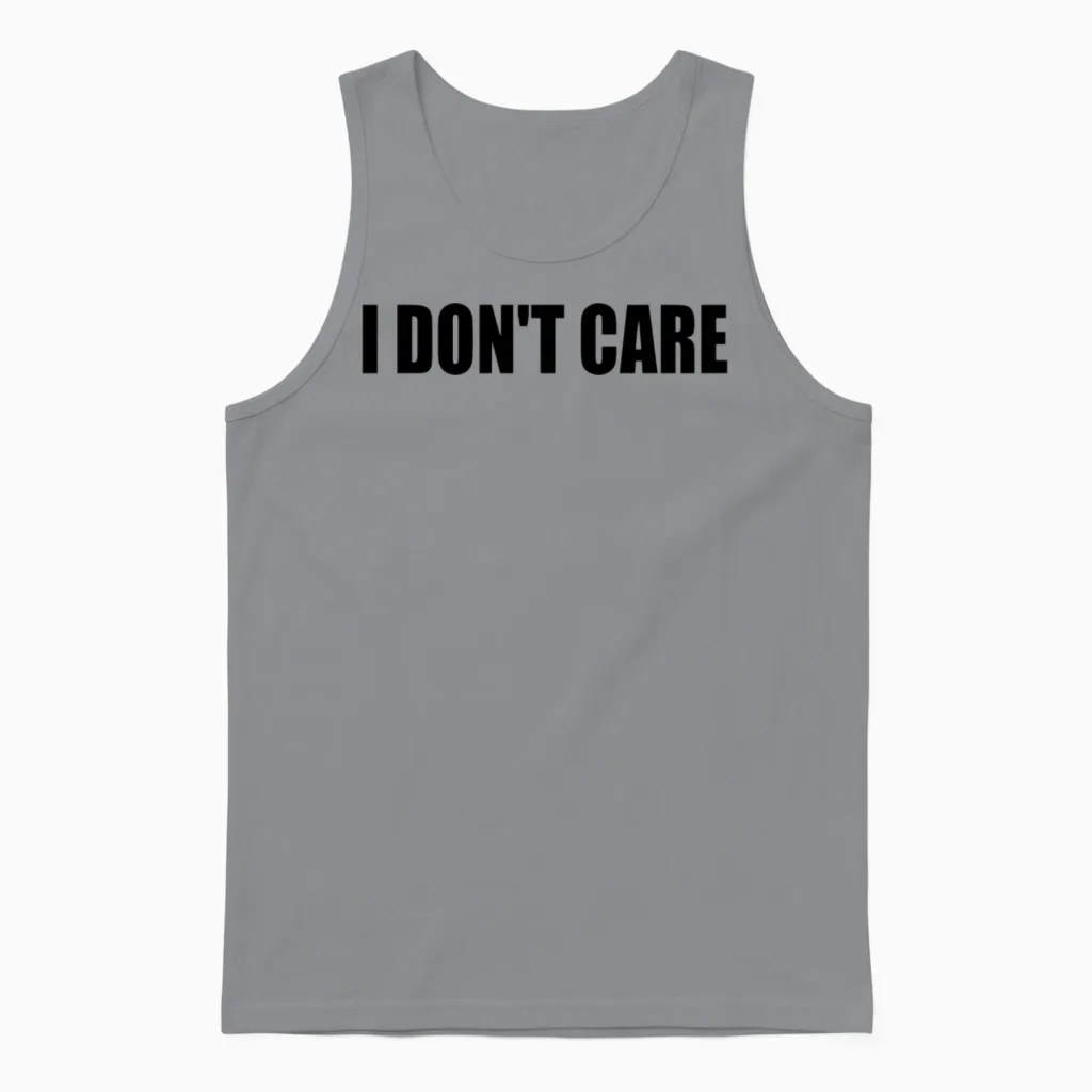 I Dont Care Unisex Tank Top in Sport Grey