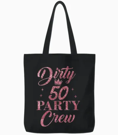 Dirty 50 Crew, Süße Squad Party Zum 50. Geburtstag Tote Bags - Black