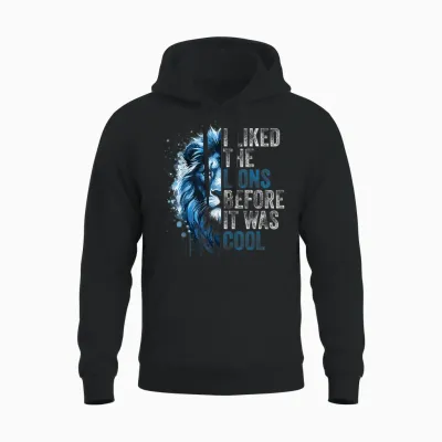 I Liked the Lions Before It Was Cool Unisex Hoodie - Black