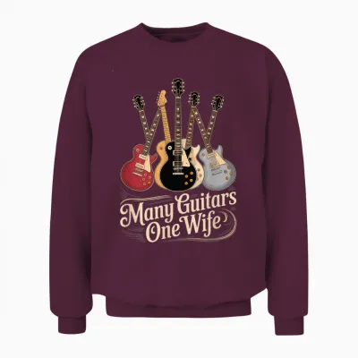 Many Guitars One Wife Guitarist Quote Music Lover Unisex Sweatshirt - Maroon