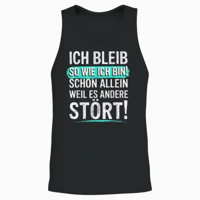 Fun T-Shirt with German Text "ich Bleib So Wie Ich Bin [ich Bleib Unisex Tank Top - Black