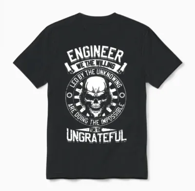Engineer We the Willing Led by the Unknowing Are D Unisex T-Shirt - Black
