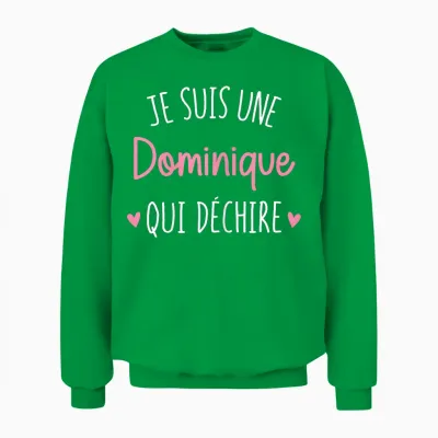 Personalised Women's Gift Name Dominique Qui Déchire T-Shirt, Black, Female X-Small Unisex Sweatshirt - Irish Green