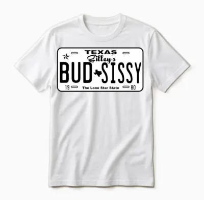 Cory Love Gilley's Bud N Sissy Texas Cowboy Unisex T-Shirt - White