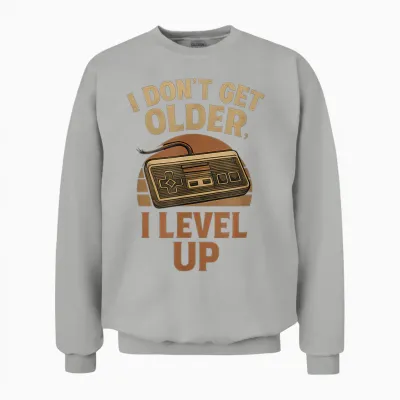 Retro Letter I Don't Get Older I Level Up Unisex Sweatshirt - Ash