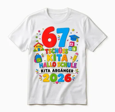 67 Tschüss Kita Hallo Schule 2026 Kinder Unisex T-Shirt - White