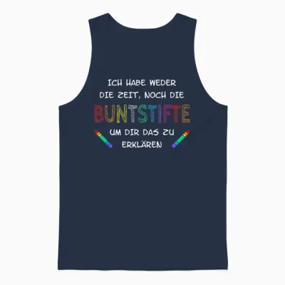 Ich Habe Weder Die Zeit Noch Die Buntstifte Unisex Tank Top - Navy