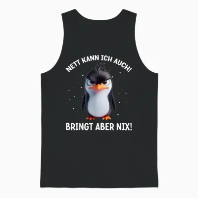 T-Shirt with German Text "nett Kann Ich Auch!" [german Language], Black Unisex Tank Top - Black