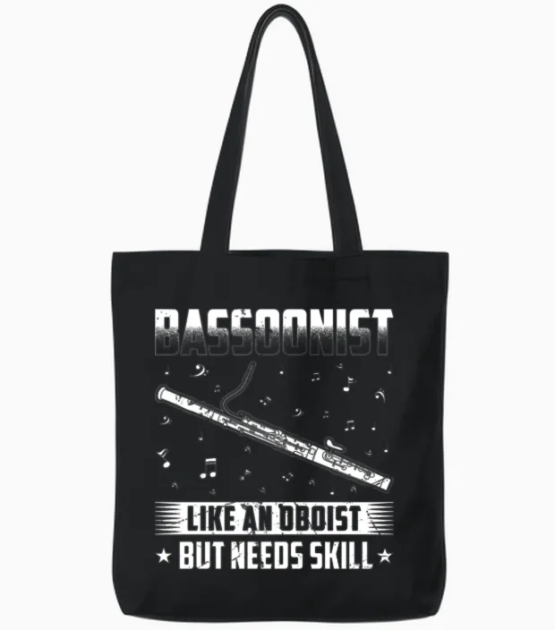 Bassoon Player Needs Skill Bassoon Tote Bags in Black