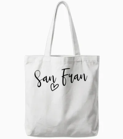 San Fran Love San Francisco My Home Women's Tote Bags - White